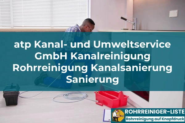 atp Kanal- und Umweltservice GmbH Kanalreinigung Rohrreinigung Kanalsanierung Sanierung 1 atp kanal und umweltservice gmbh kanalreinigung rohrreinigung kanalsanierung sanierung img
