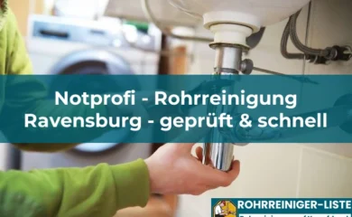 Notprofi - Rohrreinigung Ravensburg - geprüft & schnell